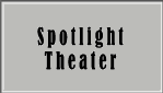 Click Here To Find Out More About The Spotlight Theater